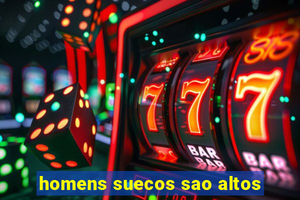 homens suecos sao altos